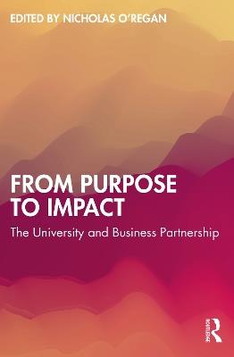 From Purpose to Impact: The University and Business Partnership - cover