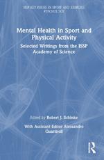 Mental Health in Sport and Physical Activity: Selected Writings from the ISSP Academy of Science