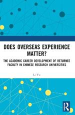 Does Overseas Experience Matter?: The Academic Career Development of Returnee Faculty in Chinese Research Universities
