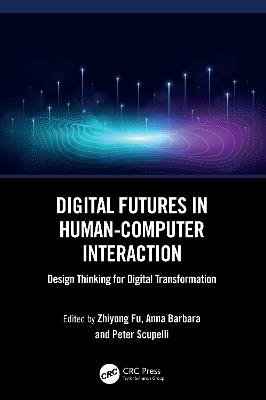 Digital Futures in Human-Computer Interaction: Design Thinking for Digital Transformation - cover