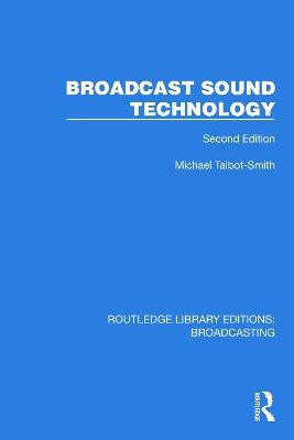 Broadcast Sound Technology - Michael Talbot-Smith - cover