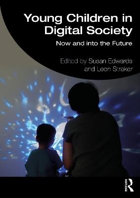 Young Children in Digital Society: Now and into the Future - cover