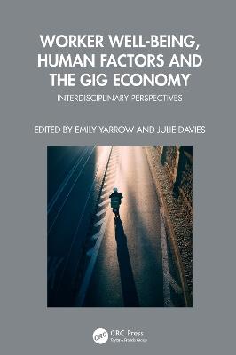 Worker Well-being, Human Factors and the Gig Economy: Interdisciplinary Perspectives - cover