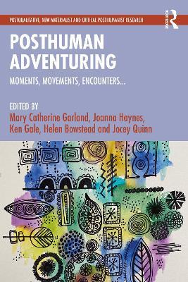Posthuman Adventuring: Moments, Movements, Encounters... - cover