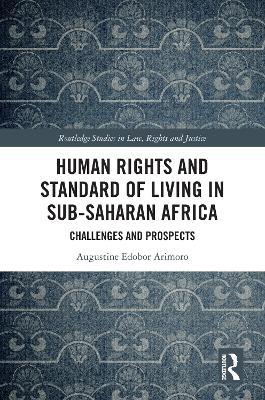 Human Rights and Standard of Living in Sub-Saharan Africa: Challenges and Prospects - Augustine Edobor Arimoro - cover