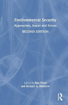 Environmental Security: Approaches, Issues and Actors - cover