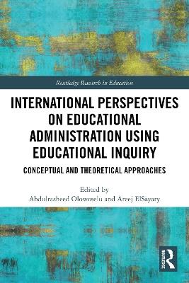 International Perspectives on Educational Administration using Educational Inquiry - cover