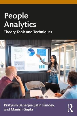 People Analytics: Theory, Tools and Techniques - Pratyush Banerjee,Jatin Pandey,Manish Gupta - cover