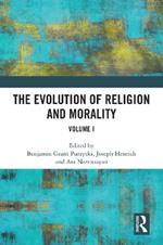 The Evolution of Religion and Morality: Volume I