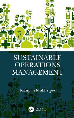 Sustainable Operations Management - Kampan Mukherjee - cover