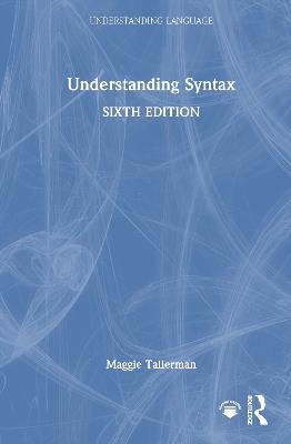 Understanding Syntax - Maggie Tallerman - cover