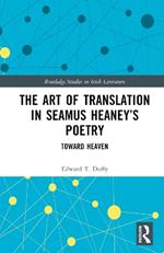 The Art of Translation in Seamus Heaney’s Poetry: Toward Heaven