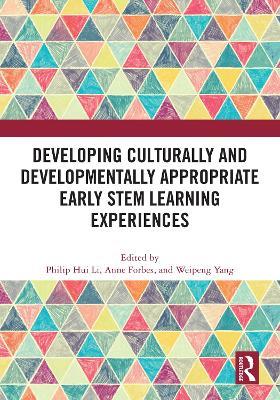 Developing Culturally and Developmentally Appropriate Early STEM Learning Experiences - cover