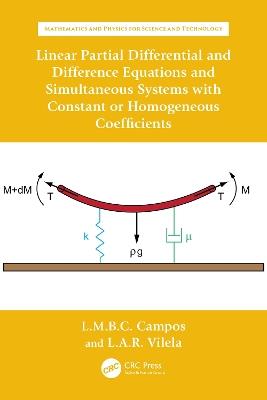 Linear Partial Differential and Difference Equations and Simultaneous Systems with Constant or Homogeneous Coefficients - Luis Manuel Braga da Costa Campos,Luís António Raio Vilela - cover