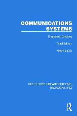 Communications Systems: Engineers' Choices - Geoff Lewis - cover