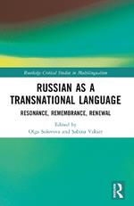 Russian as a Transnational Language: Resonance, Remembrance, Renewal
