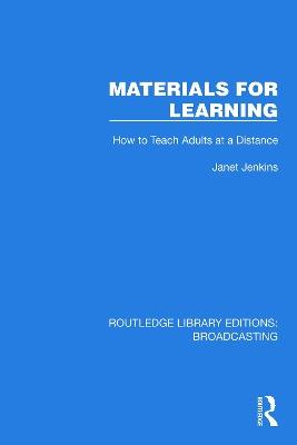 Materials for Learning: How to Teach Adults at a Distance - Janet Jenkins - cover
