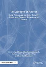 The Adoption of Fintech: Using Technology for Better Security, Speed, and Customer Experience in Finance