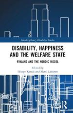 Disability, Happiness and the Welfare State: Finland and the Nordic Model