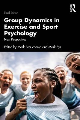 Group Dynamics in Exercise and Sport Psychology: New Perspectives - cover