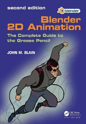 Blender 2D Animation: The Complete Guide to the Grease Pencil - John M. Blain - cover