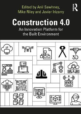 Construction 4.0: An Innovation Platform for the Built Environment - cover
