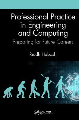 Professional Practice in Engineering and Computing: Preparing for Future Careers - Riadh Habash - cover
