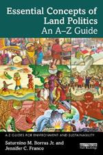 Essential Concepts of Land Politics: An A–Z Guide