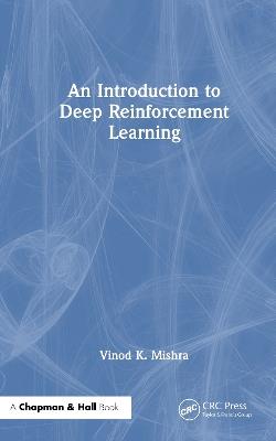 An Introduction to Deep Reinforcement Learning - Vinod K. Mishra - cover