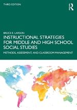 Instructional Strategies for Middle and High School Social Studies: Methods, Assessment, and Classroom Management