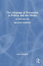 The Language of Persuasion in Politics and the Media: An Introduction