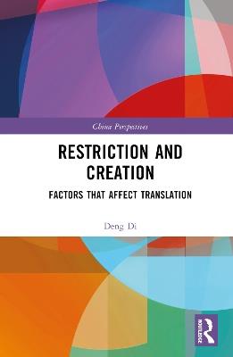 Restriction and Creation: Factors That Affect Translation - Deng Di - cover
