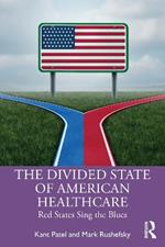 The Divided State of American Healthcare: Red States Sing the Blues