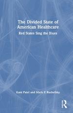 The Divided State of American Healthcare: Red States Sing the Blues