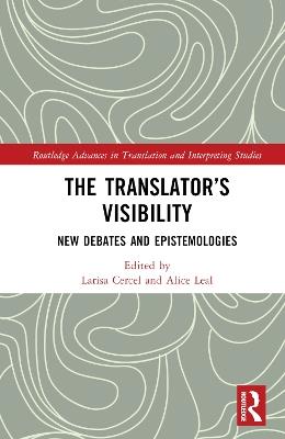 The Translator’s Visibility: New Debates and Epistemologies - cover