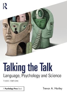 Talking the Talk: Language, Psychology and Science - Trevor A. Harley - cover