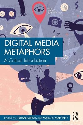Digital Media Metaphors: A Critical Introduction - cover