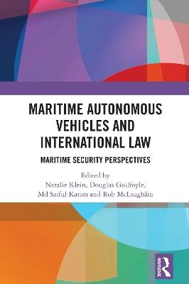 Maritime Autonomous Vehicles and International Law: Maritime Security Perspectives - cover