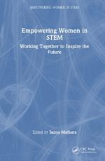 Empowering Women in STEM: Working Together to Inspire the Future
