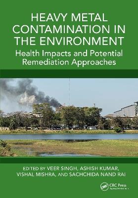 Heavy Metal Contamination in the Environment: Health Impacts and Potential Remediation Approaches - cover