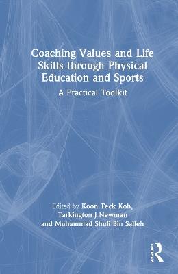 Coaching Values and Life Skills through Physical Education and Sports: A Practical Toolkit - cover