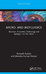 Micro- and Biofluidics: Structure, Properties, Technology and Spotlight into the Future