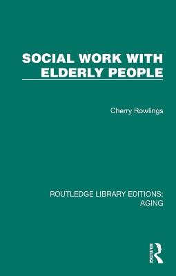 Social Work with Elderly People - Cherry Rowlings - cover