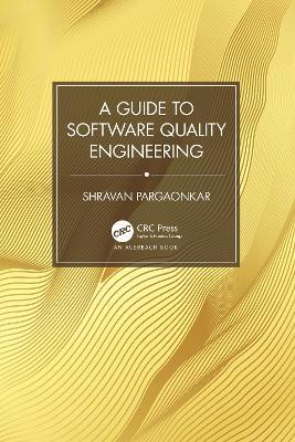 A Guide to Software Quality Engineering - Shravan Pargaonkar - cover