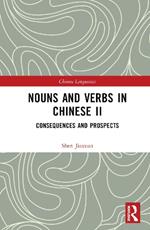 Nouns and Verbs in Chinese II: Consequences and Prospects