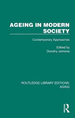Ageing in Modern Society: Contemporary Approaches - cover