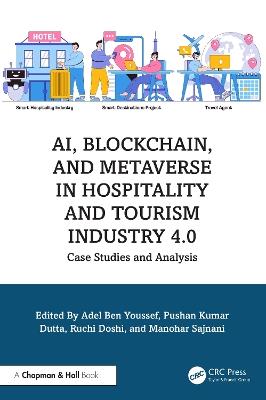AI, Blockchain, and Metaverse in Hospitality and Tourism Industry 4.0: Case Studies and Analysis - cover