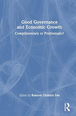 Good Governance and Economic Growth: Complimentary or Problematic? - cover