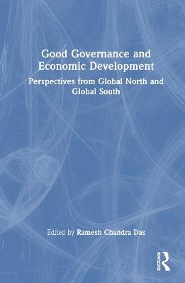 Good Governance and Economic Development: Perspectives from Global North and Global South - cover