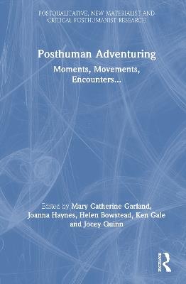 Posthuman Adventuring: Moments, Movements, Encounters... - cover
